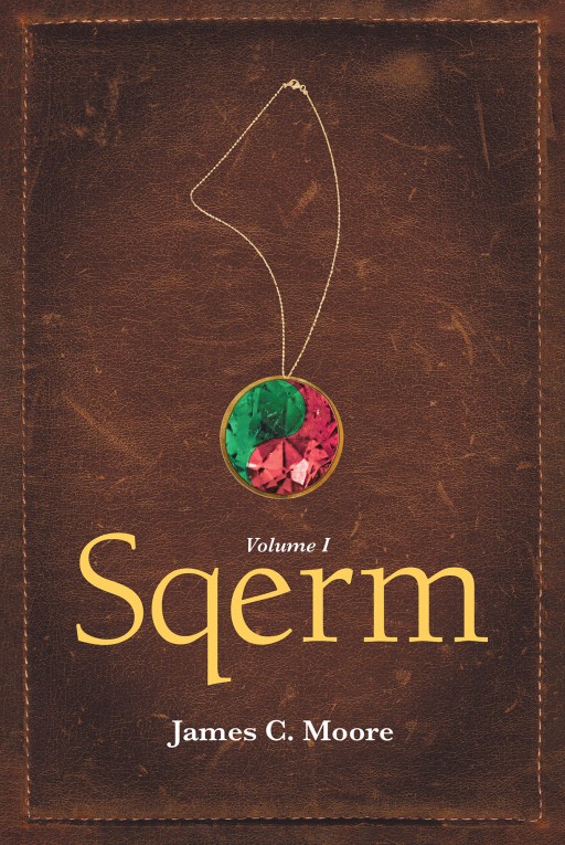 James C. Moore's New Book 'Sqerm' is an Exciting Search for Answers in a Series of Unexplainable Circumstances