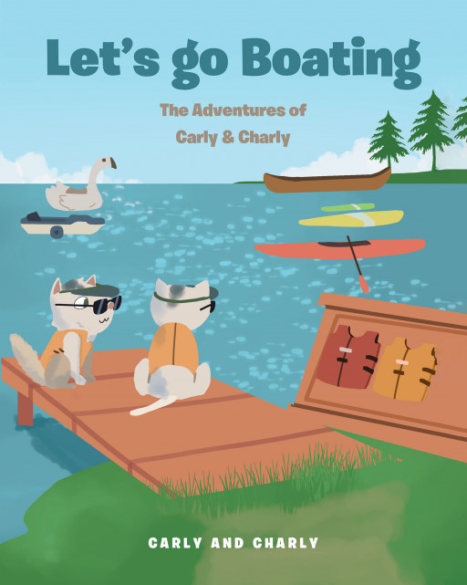 Carly and Charly's New Book 'Let's Go Boating' Uncovers a Water Adventure Along With 2 Twin Cats Who Want to Explore and Have Fun