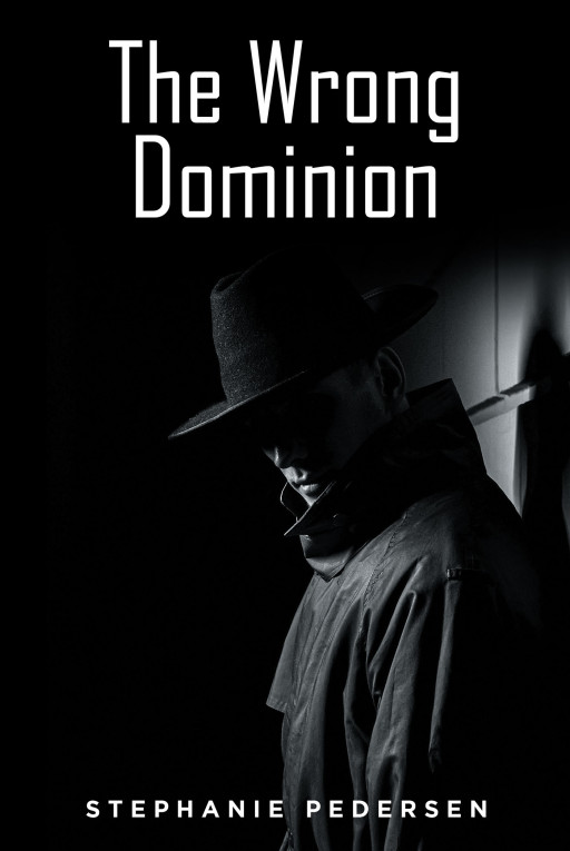 Stephanie Pedersen's New Book 'The Wrong Dominion' is an Engrossing Tale That Takes Its Readers on a Rollercoaster Ride of Emotions