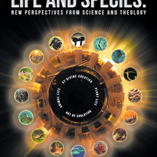 Plammoottil Cherian's New Book, 'Origins of the Universe, Life and Species' is a Profound Discussion Connecting Science and Religion Into One Common Thought