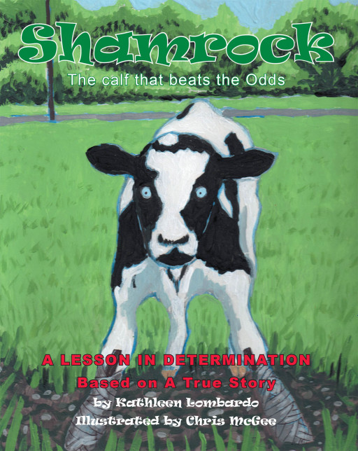 Kathleen Lombardo's New Book 'Shamrock' Is A Moving Tale About A Calf Born With A Disability Who Tries To Overcome The Odds