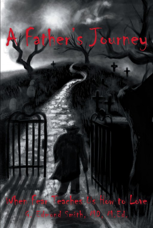 Author George E. Smith's New Book 'A Father's Journey' is About an Experience the Author Had That Changed His Perspective