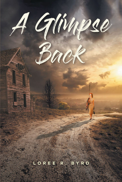 Loree R. Byrd's New Book 'A Glimpse Back' Holds an Awe-Inspiring Tale That Speaks About Diligence, Love, and Life