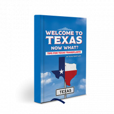 Welcome to Texas, Now What? Tips for Texas Transplants