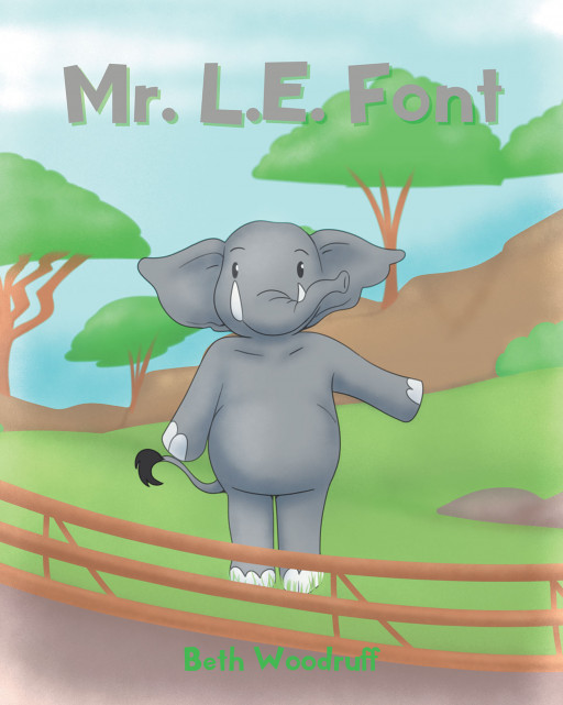 Beth Woodruff's New Book 'Mr. L.E. Font' is a Heartfelt Story About a Brilliant Elephant Residing in the Zoo