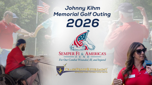 Crash Proof Retirement(R) Surpasses $100,000 in Lifetime Donations to Semper Fi & America's Fund at 11th Annual PFC Johnny Kihm Memorial Golf Outing