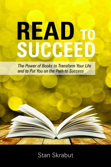 Read to Succeed: The Power of Books to Transform Your Life and Put You on the Path to Success