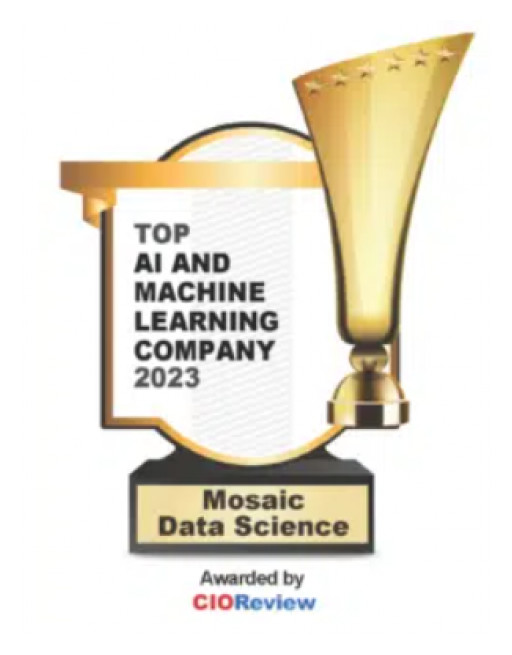 Mosaic Data Science has been named the Top AI & Machine Learning Services Company of 2023 By CIO Review