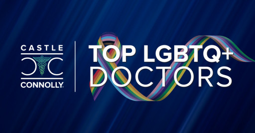 Castle Connolly and GLMA Release Castle Connolly Top LGBTQ+ Doctors 2023