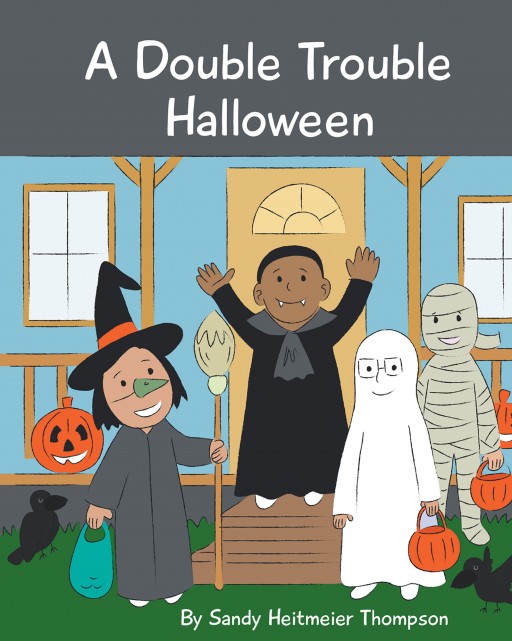 Sandy Heitmeier Thompson's New Book 'A Double Trouble Halloween' is a Wonderful Narrative Set Around the Playfulness and Spookiness of Halloween