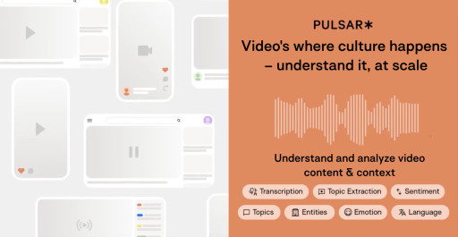 Pulsar Unveils Video Intelligence: Analyze Where Culture Happens, at Scale