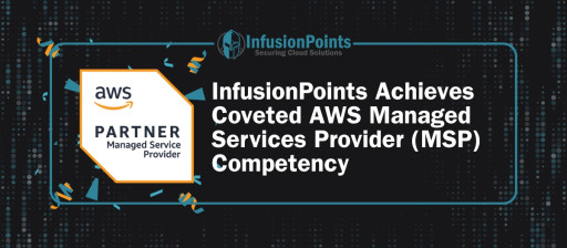 InfusionPoints Achieves Coveted AWS Managed Services Provider (MSP) Program
