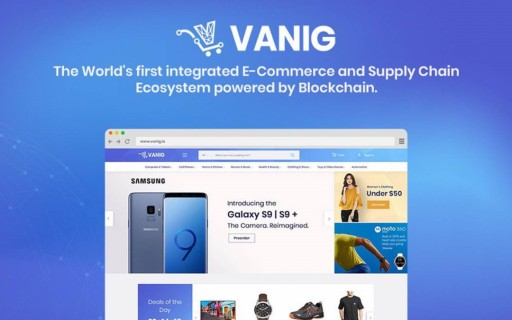 Vanig International Launches World's First Integrated E-Commerce and Supply Chain Ecosystem Powered by Blockchain
