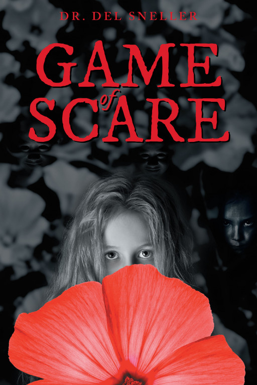 Author Dr. Del Sneller's New Book, 'Game of Scare' is a Captivating Collection of Deeply Personal Poetry Derived From a Dark Time in His Life