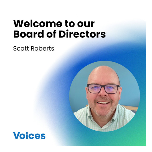 Voices Welcomes Scott Roberts to Its Board of Directors