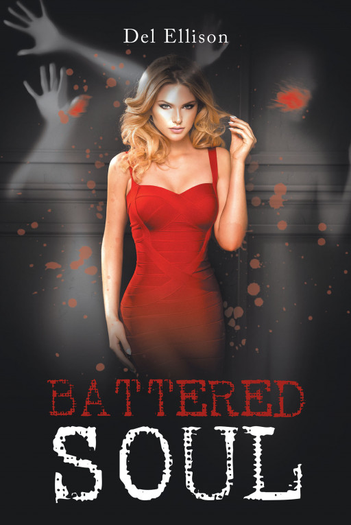 'Battered Soul' From Del Ellison Tells the Real-Life Story of the Author's Abusive Childhood to Her Successful Future