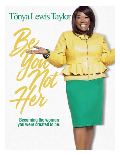 'Be You Not Her' - Author Tonya Lewis Taylor Blazes Her Own Trail For Women's History Month