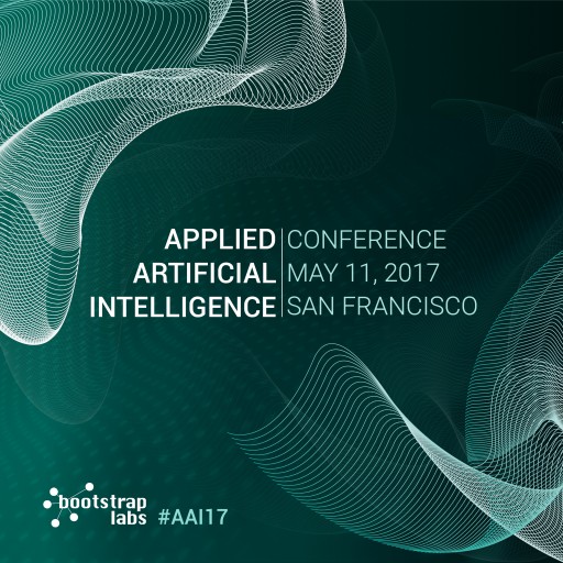 BootstrapLabs Hosts Artificial Intelligence Thought Leaders at Applied AI Conference 2017