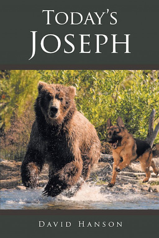 David Hanson's New Book, 'Today's Joseph,' is a Soul-Refreshing Text That Introduces and Explains Vividly the Personality of the Modern Joseph of Today's Era