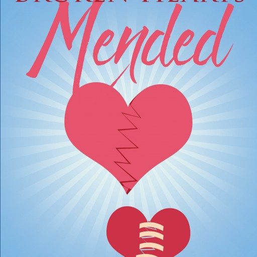 Author Don Stackpole's New Book 'Broken Hearts Mended' is the Story of the Author's Struggle in Overcoming His Upbringing by an Alcoholic