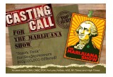 The Marijuana Show Casting Call