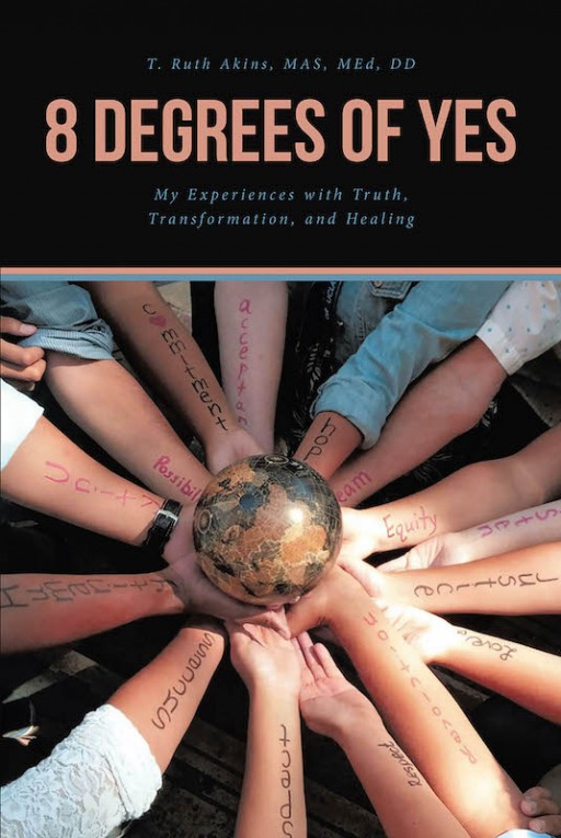T. Ruth Akins' new book '8 Degrees of Yes!' is an illuminating journal that reflects the fullness of life and transformation