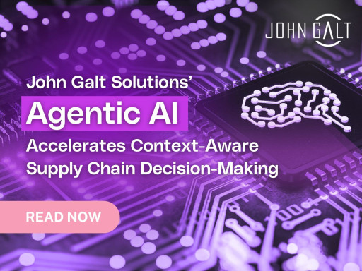 John Galt Solutions' Agentic AI Accelerates Context-Aware Supply Chain Decision-Making