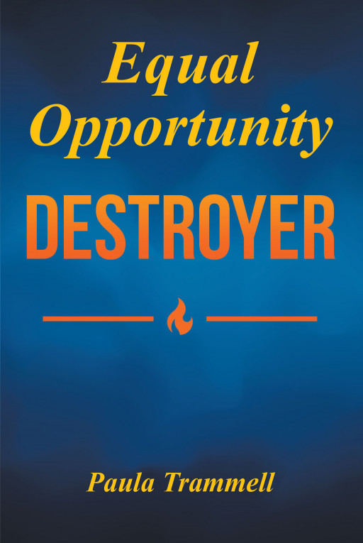 Author Paula Trammell's New Book 'Equal Opportunity Destroyer' is a Compelling Read That Details How Women Mistreat Other Women in the Workplace
