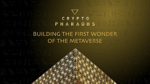 NFT Project Crypto Pharaohs to Build First Wonder in the Metaverse