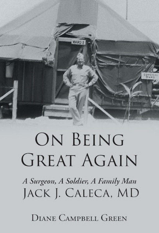 Diane Campbell Green's New Book 'On Being Great Again' is a Heartfelt Memoir of a Promising Man Whose Servitude Lifted the Hearts of Those in and Out of the Warzones