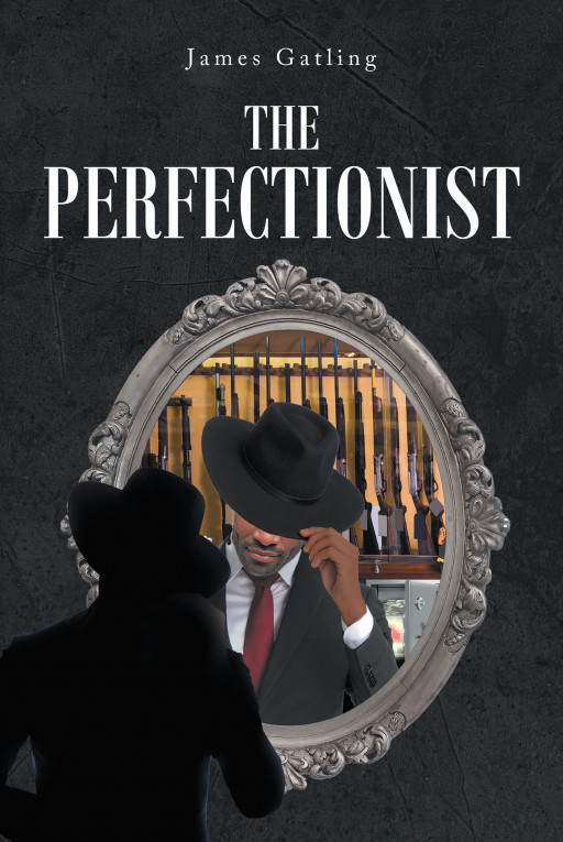 James Gatling's New Book 'The Perfectionist' is a Gripping Novel That Follows an All-Consuming Connection Between Two People