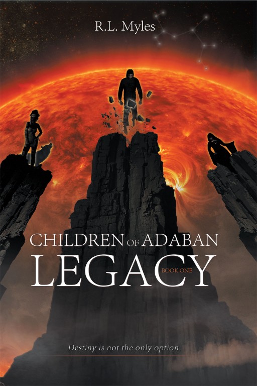 R.L. Myles' New Book 'Legacy: Book 1: Children of Adaban' is an Engrossing Novel About Discovering Destiny and Purpose in Life