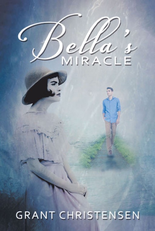 Grant Christensen's New Book 'Bella's Miracle' is a Heartwarming Tale of Love and Triumph Amid Hopelessness and Sorrow