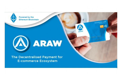 ARAW Token - Announce Their Decentralised Payment & E-Commerce Platform