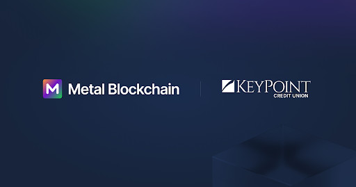 KeyPoint Credit Union Joins Metal Blockchain's Banking Innovation Program