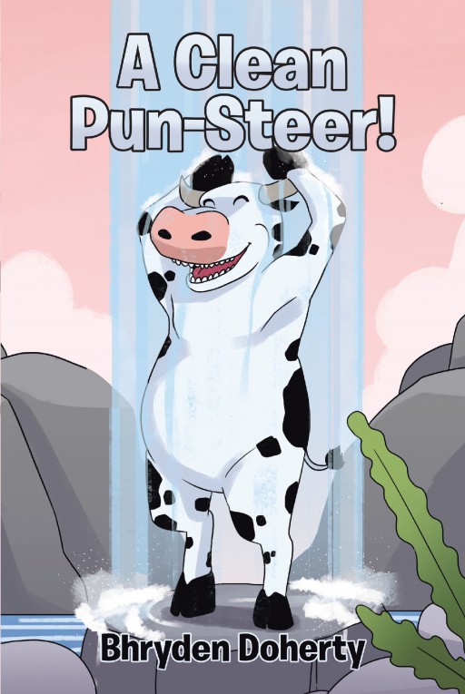 Bhryden Doherty's Newly Released 'A Clean Pun-Steer!' is an Interesting Compilation of Jokes That Will Make the Readers Laugh Out Loud