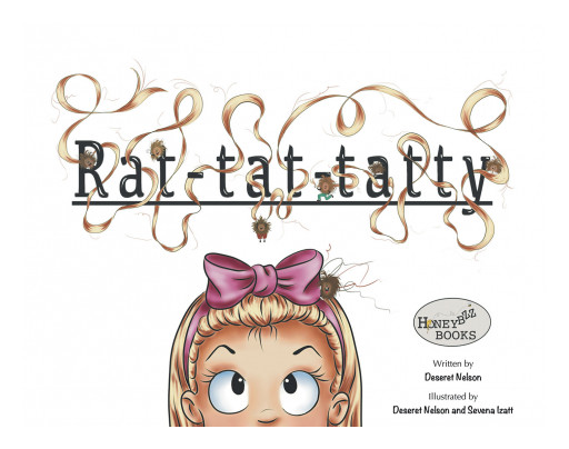 Author Deseret Nelson's New Book, 'Rat-Tat-Tatty' is a Playful Tale That Teaches Kids to Brush Their Hair