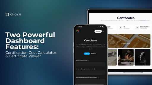 ORIGYN Launches Certification Cost Calculator and Certificate Viewer to Simplify Real-World Asset Tokenization
