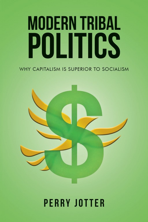 Author Perry Jotter's New Book "Modern Tribal Politics" is a Breakdown of Modern Politics and How It Evolved From the Tribalism of the Past While Maintaining Many of Those Key Influences Today.