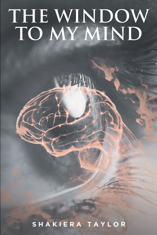 Shakiera Taylor's Book 'The Window to My Mind' is a Compelling and Touching Read Sharing Stories of Love, Forgiveness, Parenthood, Self, and More