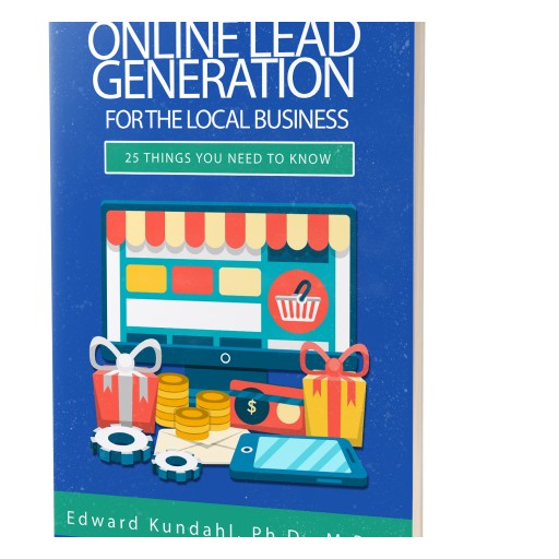 Edward Kundahl Announces the Availability of a New Free Ebook on Lead Generation for Local Businesses-25 Things You Should Know