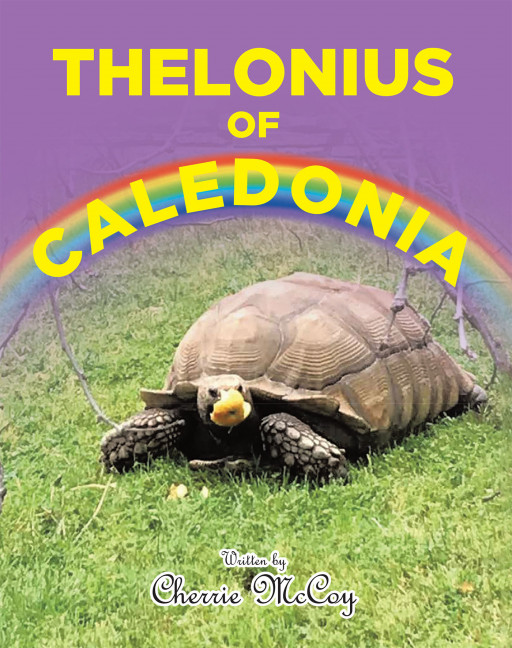 Fulton Books Author Cherrie McCoy's New Book 'Thelonius of Caledonia' is a Truly Delightful Tale That Talks About a Tortoise's Character and His Adventures