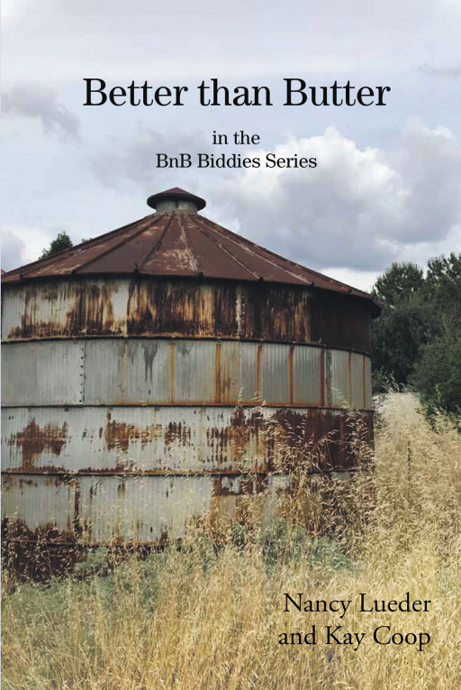 Nancy Lueder and Kay Coop's New Book 'Better Than Butter' is an Evoking Tale of 5 Friends Who Share Stories of Their Bed-and-Breakfast Businesses