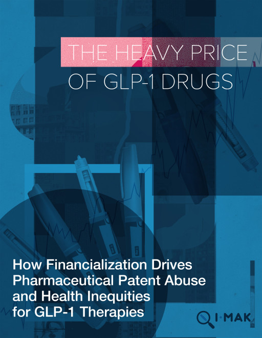 New I-MAK Report Exposes Patent Abuse and Market Monopolization Behind GLP-1 Drug Prices