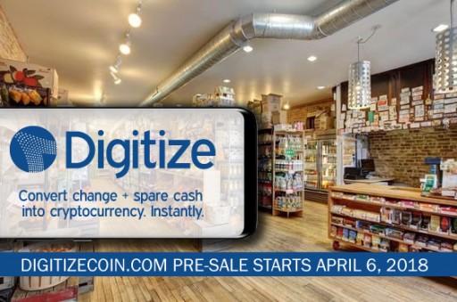 Digitize Coin Converts Users Loose Change Into Cryptocurrencies for Everyday Transactions, Presale Starts April 6th, 2018