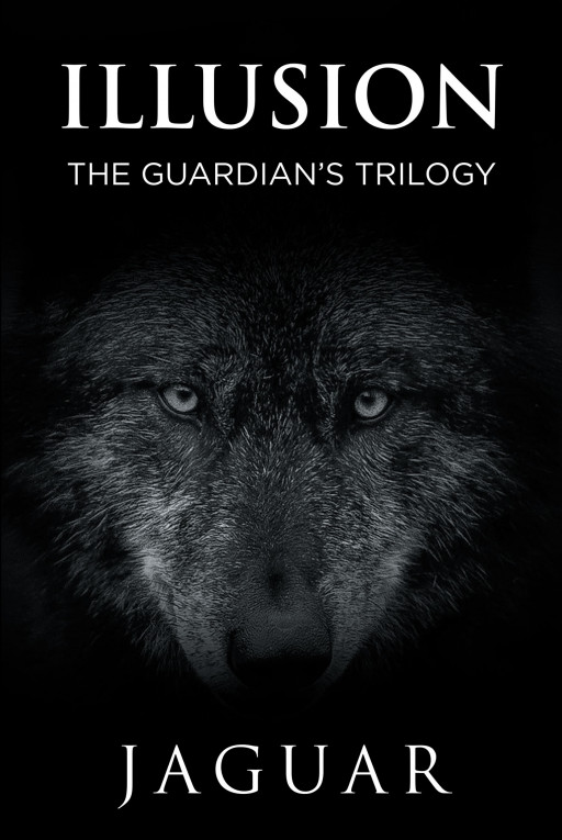 Jaguar's New Book 'Illusion' is a Stirring Novel About a Couple Who Will Do Anything to Ensure Their Family's Safety While Mending the Growing Distance Between Them