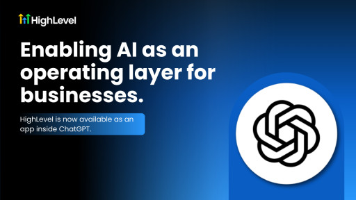 HighLevel Brings Real Business Context Into ChatGPT With Official ChatGPT App Launch