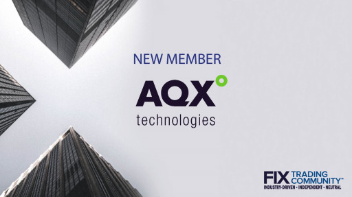 AQX Technologies Joins the FIX Trading Community