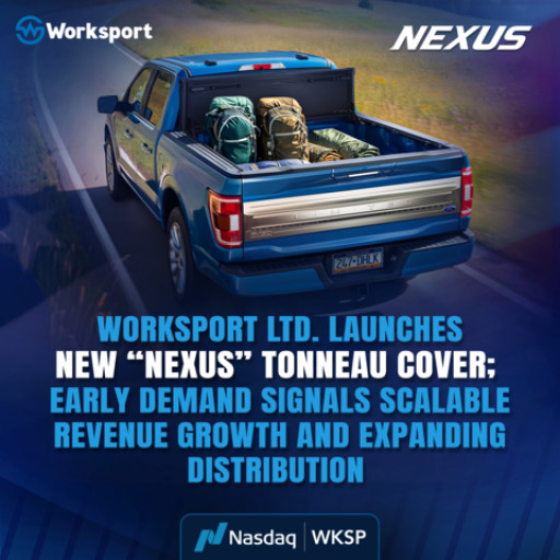 Worksport Ltd. (NASDAQ:WKSP) Launches New "Nexus" Tonneau Cover; Early Demand Signals Scalable Multi-Million Dollar Revenue Growth and Expanding Distribution