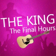 The King, The Final Hours